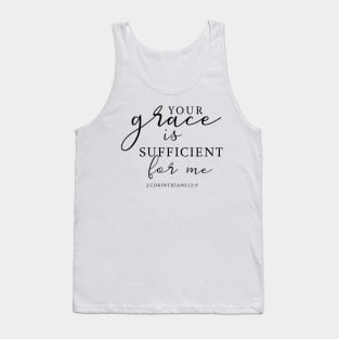 Your Grace is sufficient for me Bible Verse Christian Quote Tank Top